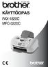 KÄYTTÖOPAS FAX-1820C MFC-3220C