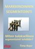 on yritystoiminnan keskeisistä liiketoimintapäätöksistä ensimmäinen. Sen varaan kaikki muut päätökset tehdään: