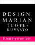 DESIGN MARIAN TUOTE- KUVASTO