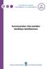 SELVITYKSIÄ JA OHJEITA UTREDNINGAR OCH ANVISNINGAR. Summaaristen riita-asioiden käsittelyn kehittäminen