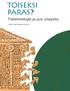 TOISEKSI PARAS? Tieteentekijät ja uusi yliopisto. Matti Vesa Volanen (toim.)