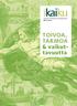uusivaltion työelämän kehittämislehti No 01 2015 Toivoa, tarmoa Tarmoa & vaikuttavuutta