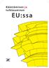 Kääntäminen ja tulkkaaminen. EU:ssa EUROPEAN UNION UNION EUROPEENNE