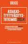 ASIAKAS- TYYTYVÄISYYS- TUTKIMUS 2014