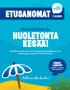 huoletonta kesää! Etusanomat 7-8/2014 Aurinkoista ja Hinnat laskivat