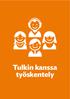 Tulkin kanssa työskentely