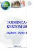 TOIMINTA- KERTOMUS 06/2010-05/2011