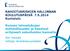 RAHOITUSRISKIEN HALLINNAN KOULUTUSPÄIVÄ 7.5.2014 Kuntatalo. Kunnan talouslukujen mahdollisuudet ja haasteet erityisesti velanhoidon kannalta