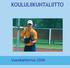 KOULULIIKUNTALIITTO Vuosikertomus 2006