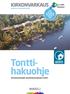 KIRKONVARKAUS Kuin koru Saimaansivulla. Tonttihakuohje. Kirkonvarkauden asuntomessualueen tontit