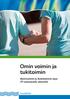 Omin voimin ja tukitoimin Hyvinvoinnin ja ikääntymisen opas CP-vammaiselle aikuiselle