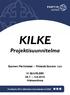 KILKE. Projektisuunnitelma. Suomen Partiolaiset Finlands Scouter ry:n. VI SUURLEIRI 28.7. 5.8.2010 Hämeenlinna