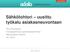 Sähkötohtori uusittu työkalu asiakasneuvontaan. Virve Rouhiainen Energiapalvelujen ajankohtaisseminaari Messukeskus Helsinki 28.1.