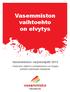 Vasemmiston vaihtoehto on elvytys Vasemmiston varjobudjetti 2015