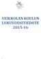 VEIKKOLAN KOULUN LUKUVUOSITIEDOTE 2015-16