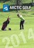 ArctiC Golf. Rovaniemi