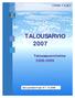 TALOUSARVIO 2007. Taloussuunnitelma 2008-2009. Valtuustoseminaari 6-7.10.2006