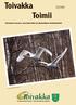 Toivakka. Toimii. Toivakan kunnan, seurakuntien ja järjestöjen tiedotuslehti. Kuva: Jukka Hirvonen