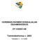 VARSINAIS-SUOMEN SOSIAALIALAN OSAAMISKESKUS OY VASSO AB. Tilikaudelta 1.1. 31.12.2005