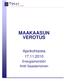 MAAKAASUN VEROTUS. Ajankohtaista 17.11.2010. Energiainsinööri Antti Saastamoinen