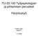 TU-53.100 Työpsykologian ja johtamisen perusteet. Harjoitustyö. Heikki Hyyti 60451P