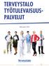 TERVEYSTALO TYÖTULEVAISUUS- PALVELUT. Hinnasto 2015