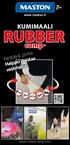 www.maston.fi KUMIMAALI RUBBER comp Kestävä pinta Helppo poistaa vetämällä! www.rubbercomp.com