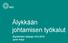 Älykkään johtamisen työkalut. ÄlykäsVesi työpaja 16.6.2015 Jyrki Kaija