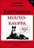 Kriterium. huutokauppa. 6.10.2006 klo 18 Teivon raviradalla. Myynnissä 57 huippusukuista varsaa. Meklareina toimivat Markku Heikkilä ja Jussi Paavola