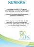 KURIKKA KURIKAN ALUEELLA TOIMIVAT IKÄIHMISILLE SUUNNATUT RYHMÄT. Liikuntaa, virkistystä, pelejä, keskustelua, vertaistukea, käsitöitä ym.