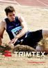 >> SEURADESIGN. Yli 3000 joukkuetta, seuraa ja yritystä ovat valinneet täydellisen yhdistelmän laatua ja vaihtoehtoja, joita Trimtex voi tarjota.