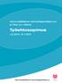 Hammaslääkärien työnantajayhdistys ry:n ja Tehy ry:n välinen. Työehtosopimus 1.2.2014 31.1.2017. Hammaslääkärien työnantajayhdistys ry