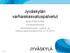 Jyväskylän varhaiskasvatuspalvelut. Maija-Riitta Anttila Kuntajakoselvitys Varhaiskasvatus-, opetus- ja kulttuuriasiantuntijaryhmä 23.10.