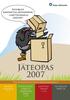 Jäteopas 2007. Nuukuus kannattaa jäteasioissa lajittelemalla säästät! Puutarhajätekupongit keskiaukeamalla. Ongelmajätepaikat.