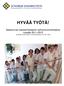 HYVÄÄ TYÖTÄ! Satakunnan sairaanhoitopiirin työhyvinvointiohjelma vuosille 2011-2013 Hyväksytty sairaanhoitopiirin yhtymähallituksessa 13.6.