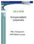 28.2.2008. Energiansäästö työpaikalla. Pälvi Holopainen HKR-Rakennuttaja