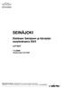 SEINÄJOKI. Eteläisen Seinäjoen ja Itäväylän osayleiskaava 2025 LIITTEET. 7.4.2009 Täydennykset 22.6.2009