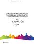 Kaupunginvaltuusto 15.6.2015 Liite 1 67 MIKKELIN KAUPUNGIN TOIMINTAKERTOMUS JA TILINPÄÄTÖS 2014