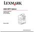 4600 MFP Option. Tulostin ja skanneri Asennusopas (C772n-tulostin) Elokuu 2006. www.lexmark.com