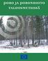 2. Poro ja poronhoito 4. 3. Talousmetsä poron näkökulmasta 7. 5. Poron ja poronhoidon huomioon ottaminen metsätaloudessa hyvät käytännöt 15