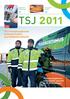 TSJ 2011. TSJ:n kuljetuspalvelu kuljettaa kotien suurikokoisia jätteitä. Yhdyskuntajätteen hyötykäyttö saavutti jo 95 % tavoitteen.