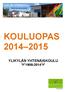 KOULUOPAS 2014 2015 YLIKYLÄN YHTENÄISKOULU 1908-2014