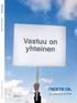 Vuosikertomus 2008 Vastuu on yhteinen. Siksi toimimme.