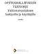 OPETUSHALLITUKSEN YLEISOHJE Valtionavustuksen hakijoille ja käyttäjille 14.6.2012