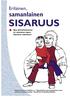 samanlainen SISARUUS Erilainen, Opas pitkäaikaissairaan tai vammaisen lapsen sisaruksen tukemiseen