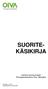 SUORITE- KÄSIKIRJA. Läntinen perusturvapiiri Peruspalvelukeskus Oiva -liikelaitos. Päivitetty 1.1.2014 Laskentasihteeri Tarja Suikki