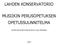 LAHDEN KONSERVATORIO MUSIIKIN PERUSOPETUKSEN OPETUSSUUNNITELMA TAITEEN PERUSOPETUKSEN MUSIIKIN LAAJA OPPIMÄÄRÄ