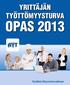 YRITTÄJÄN TYÖTTÖMYYSTURVA OPAS 2013. Sisältää liittymislomakkeen