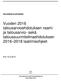 Vuoden 2016 talousarvioehdotuksen raami ja talousarvio- sekä taloussuunnitelmaehdotuksen 2016 2018 laatimisohjeet