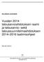 Vuoden 2014 talousarvioehdotuksen raami ja talousarvio- sekä taloussuunnitelmaehdotuksen 2014 2016 laatimisohjeet